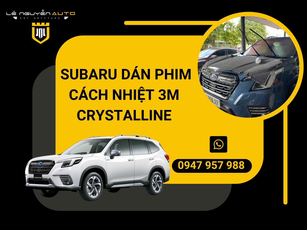 SUBARU DÁN PHIM CÁCH NHIỆT 3M CRYSTALLINE