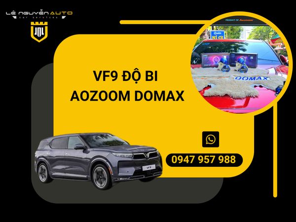  VF9 ĐỘ BI AOZOOM DOMAX 