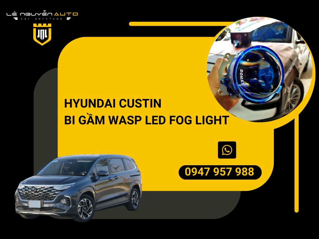 HYUNDAI CUSTIN - BI GẦM WASP LED FOG LIGHT