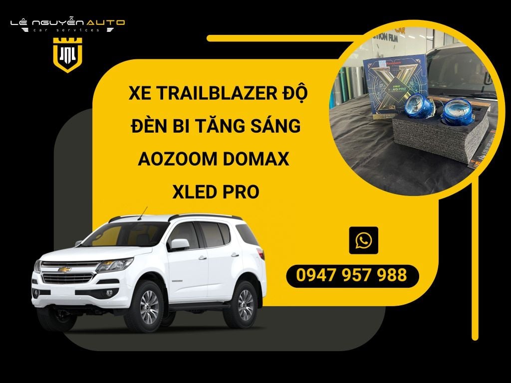 XE TRAILBLAZER ĐỘ ĐÈN BI TĂNG SÁNG AOZOOM DOMAX XLED PRO