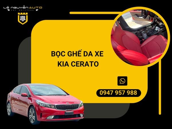  BỌC GHẾ DA XE KIA CERATO 