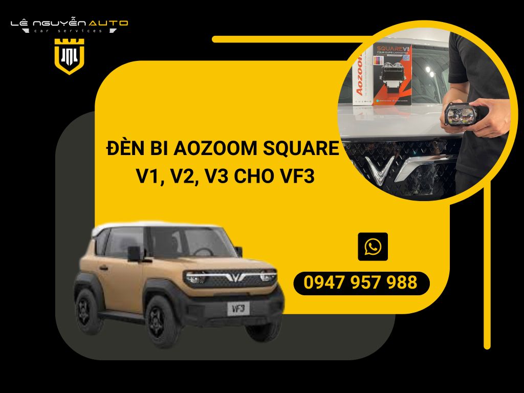 ĐÈN BI AOZOOM SQUARE V1, V2, V3 CHO VF3