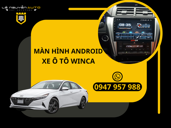  Màn Hình Android Xe Ô tô Winca 