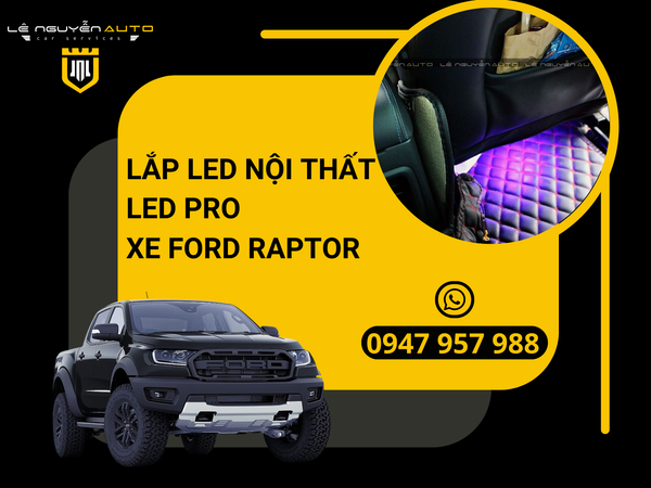  Lắp Led Nội Thất - Led Pro Cho Xe Ford Raptor 
