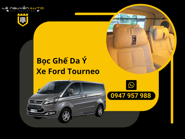  Bọc Ghế Cho Xe Ford Tourneo 