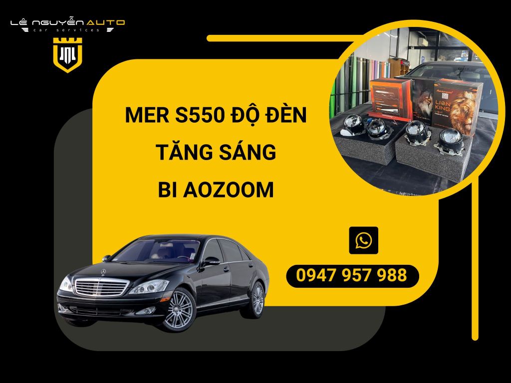 MER S550 ĐỘ ĐÈN TĂNG SÁNG BI AOZOOM