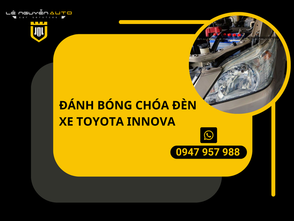  Đánh Bóng Chóa Đèn Xe Toyota Innova 
