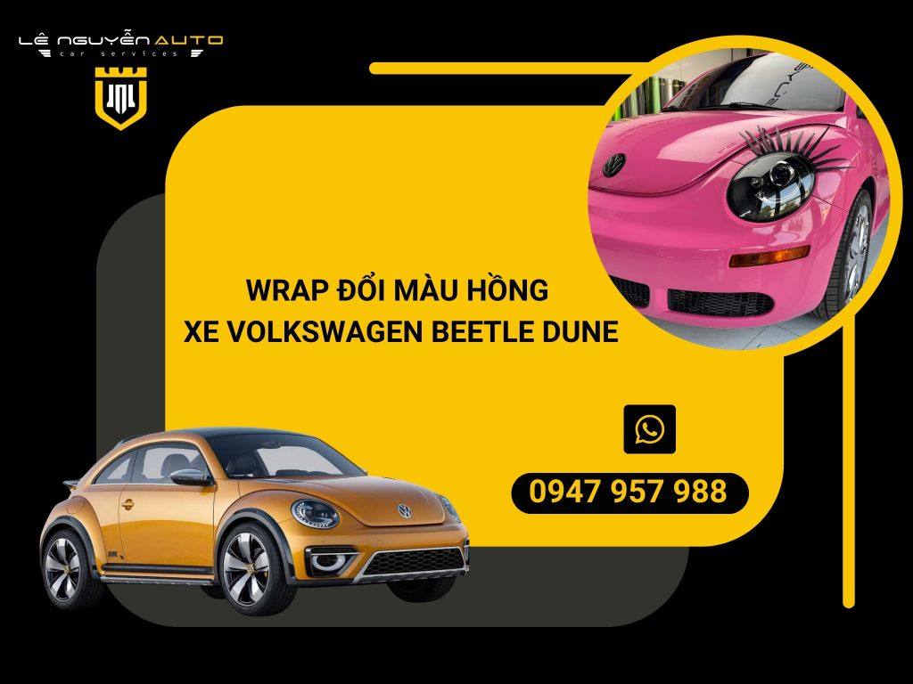 WRAP ĐỔI MÀU HỒNG XE VOLKSWAGEN BEETLE DUNE