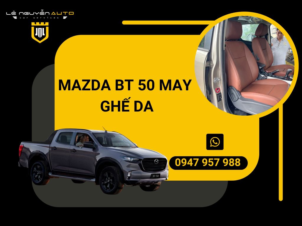 Mazda BT 50 MAY GHẾ DA