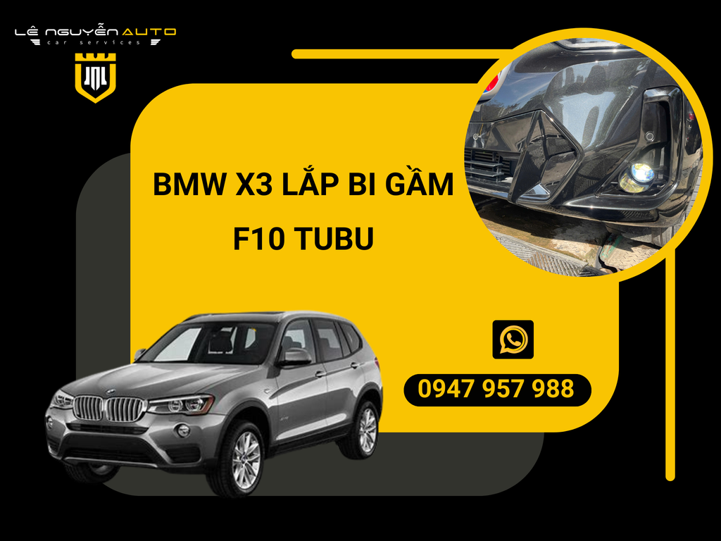 BMW X3 LẮP BI GẦM F10 TUBU