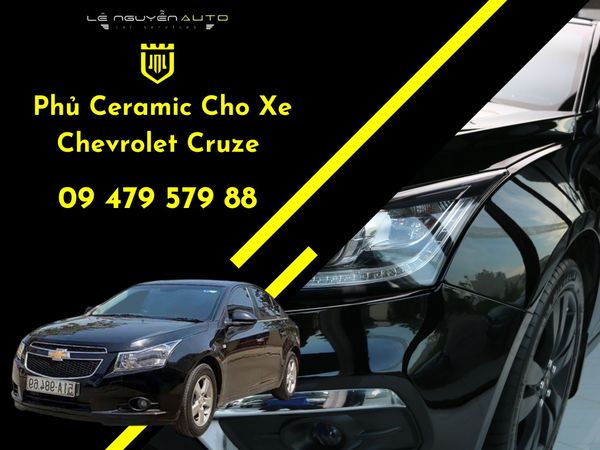  Phủ Ceramic Cho Xe Chevrolet Cruze 