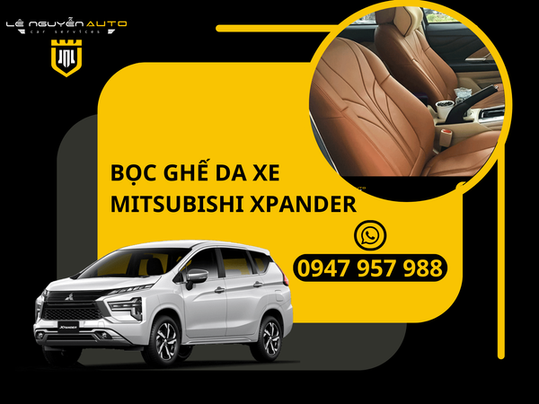  Bọc Ghế Da Xe Mitsubishi Xpander 