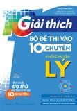 Giải thích bộ đề thi vào 10 Chuyên khối chuyên Lý