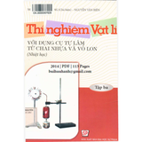 Thí nghiệm Vật Lý với dụng cụ tự làm từ chai nhựa và vỏ lon (Nhiệt học) (Tập 3)