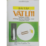 Bài tập Vật Lý 11 nâng cao dùng cho HS Khá - Giỏi chuyên vật lý