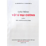 Giáo trình Vật lí đại cương Quyển 1 Tập 1 - Cơ sở vật lí của cơ học