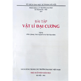 Bài tập Vật lí đại cương Tập 2 (Điện, Quang, Vật lý nguyên tử và Vật lí hạt nhân)