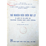 Thí nghiệm biểu diễn vật lý ở lớp VI và lớp VII trường trung học phổ thông - Tập I