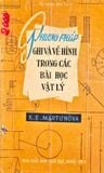 Phương pháp ghi và vẽ hình trong các bài học vật lý