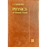 Physics A General Course - Volume 3 (Bản gốc)