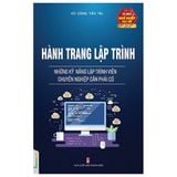 Hành Trang Lập Trình - Những Kỹ Năng Lập Trình Viên Chuyên Nghiệp Cần Có