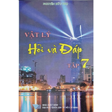 Vật lý và hỏi đáp - tập 7