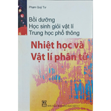 Bồi dưỡng HSG Vật lí THPT Nhiệt học và Vật lí phân tử