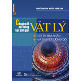 Chuyên đề bồi dưỡng học sinh giỏi Vật lý: Vật lý hạt nhân và thuyết tương đối
