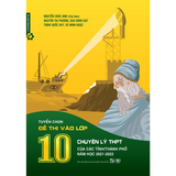 Sách - Tuyển chọn đề thi vào lớp 10 chuyên Lý THPT của các tỉnh/ thành phố năm học 2021-2022