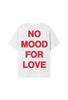 NO MOOD FOR LOVE TSHIRT