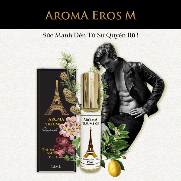  Aroma Eros M – Tinh dầu nước hoa Pháp Nam 