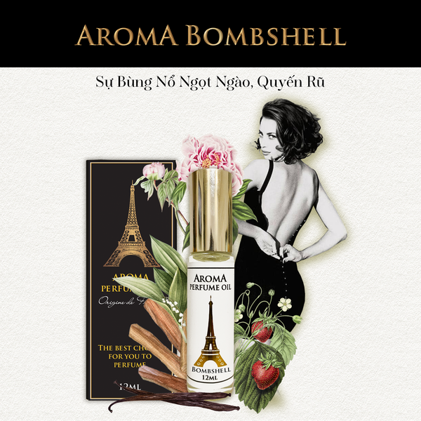  Aroma Bombshell – Tinh dầu nước hoa Pháp Nữ 