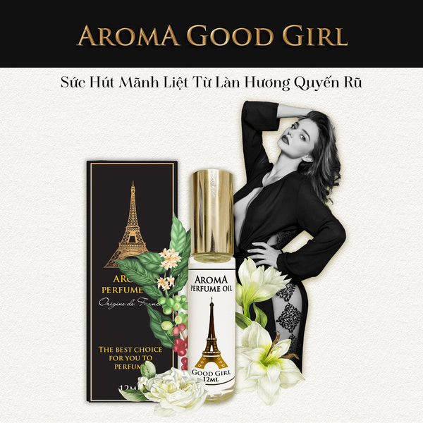  Aroma Good Girl – Tinh dầu nước hoa Pháp Nữ 