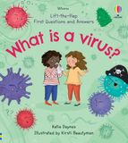  Lift-the-Flap First Questions and Answers What is a Virus 