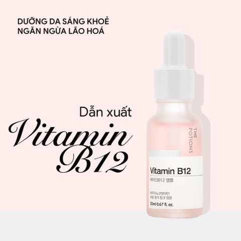  Serum Dưỡng Sáng Căng Bóng Da The Potions Vitamin B12 Ampoule 20ml 
