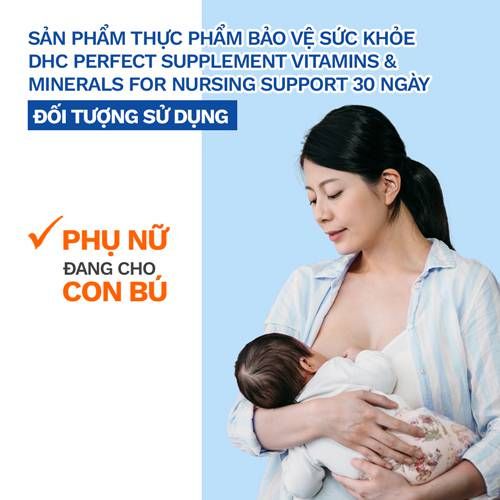  Viên uống DHC Perfect Supplement Vitamins & Minerals for Nursing Support – Bổ Sung DHA Và Vitamin Cho Cơ Thể 30 ngày [DHC] 