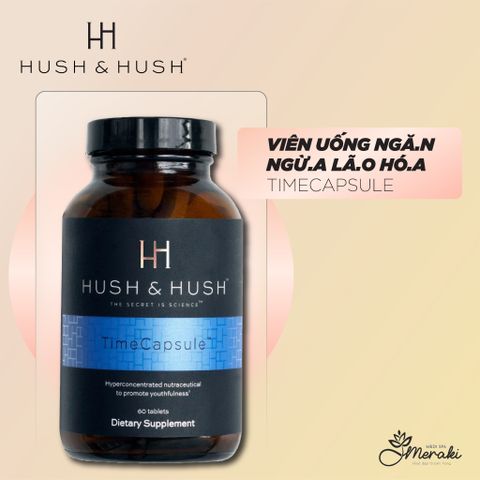  Time Capsule Viên Uống Ngăn Ngừa Lão Hóa [HUSH & HUSH] 