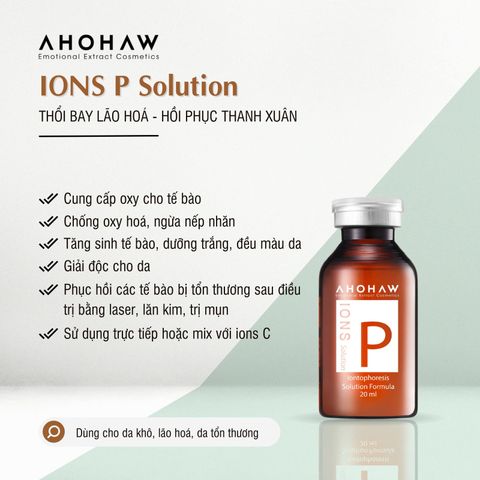  Ahohaw Ions P Solution - Tế Bào Gốc Noãn Thực Vật ( 20ml ) 