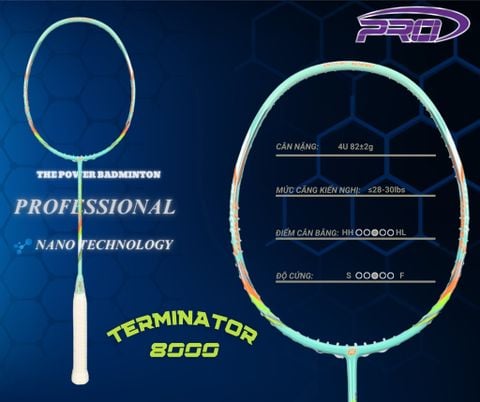  VỢT CẦU LÔNG PRO TERMINATOR 8000 