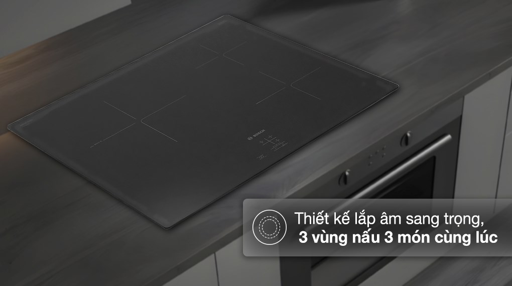 BẾP TỪ 3 VÙNG NẤU ÂM BOSCH PUC61KAA5E 4600W - LIÊN HỆ ĐỂ ĐƯỢC GIÁ TỐT