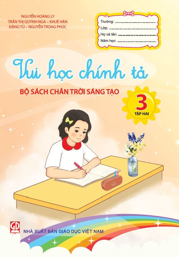  Vui học chính tả 3 - Tập hai (Theo bộ SGK Chân trời Sáng tạo) 