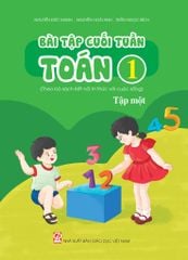  Bài Tập Cuối Tuần Toán 1 Tập 1 (Theo bộ Kết nối tri thức với cuộc sống) 