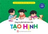  Cùng trẻ phát triển toàn diện - Tạo hình (Trẻ 3-4 tuổi) 