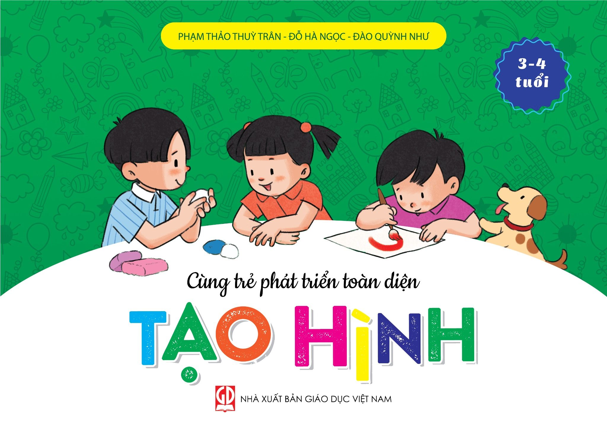  Cùng trẻ phát triển toàn diện - Tạo hình (Trẻ 3-4 tuổi) 