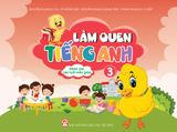  Làm quen tiếng Anh (Dành cho lứa tuổi Mẫu giáo) - Quyển 3 