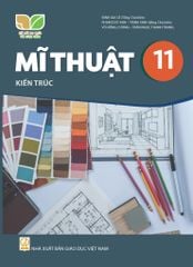  SGK Mĩ Thuật 11, Kiến trúc - Kết nối tri thức với cuộc sống 