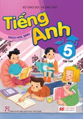  Tiếng Anh 5 Tập 1 - Sách Học Sinh 
