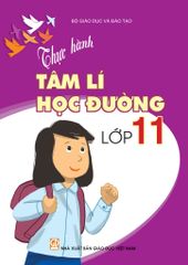  Thực Hành Tâm Lý Học Đường Lớp 11 