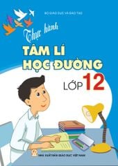  Thực Hành Tâm Lý Học Đường Lớp 12 