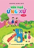  Văn Hóa Ứng Xử - Dành Cho Trẻ Mầm Non (từ 3-4 tuổi) 